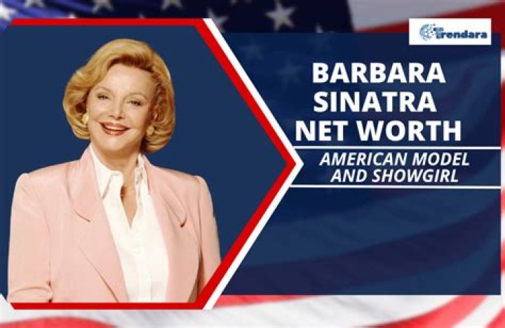 Barbara Sinatra Net Worth | Celebrity Net Worth