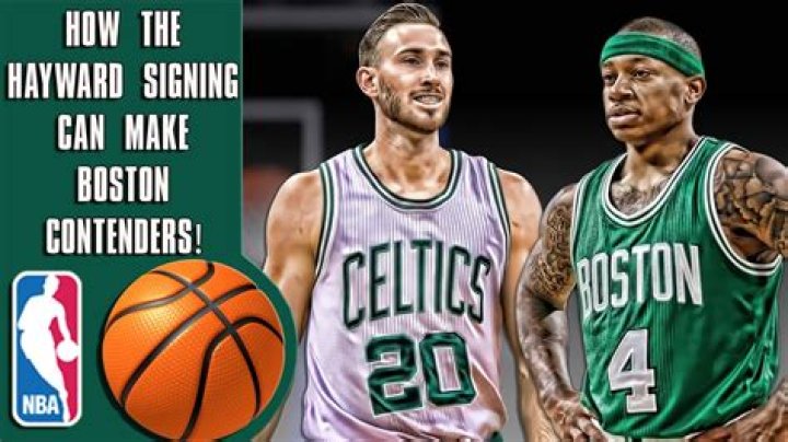 By Signing With The Celtics, Gordon Hayward Has Given Up Millions Of Dollars