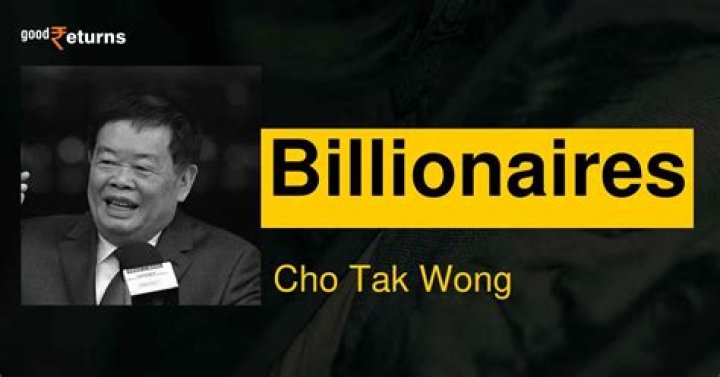 Cho Tak Wong Net Worth