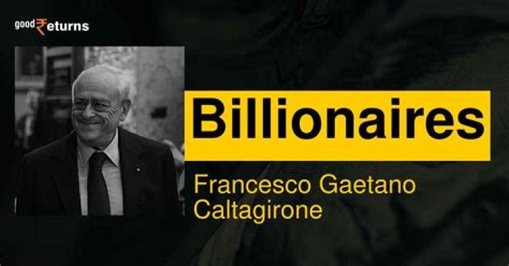 Francesco Gaetano Caltagirone Net Worth
