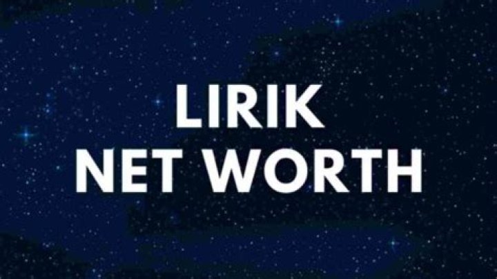 Lirik Net Worth | Celebrity Net Worth
