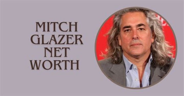 Mitch Glazer Net Worth | Celebrity Net Worth