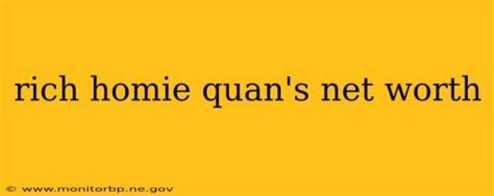 Rich Homie Quan Net Worth