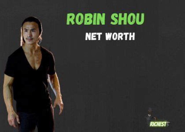 Robin Shou Net Worth | Celebrity Net Worth